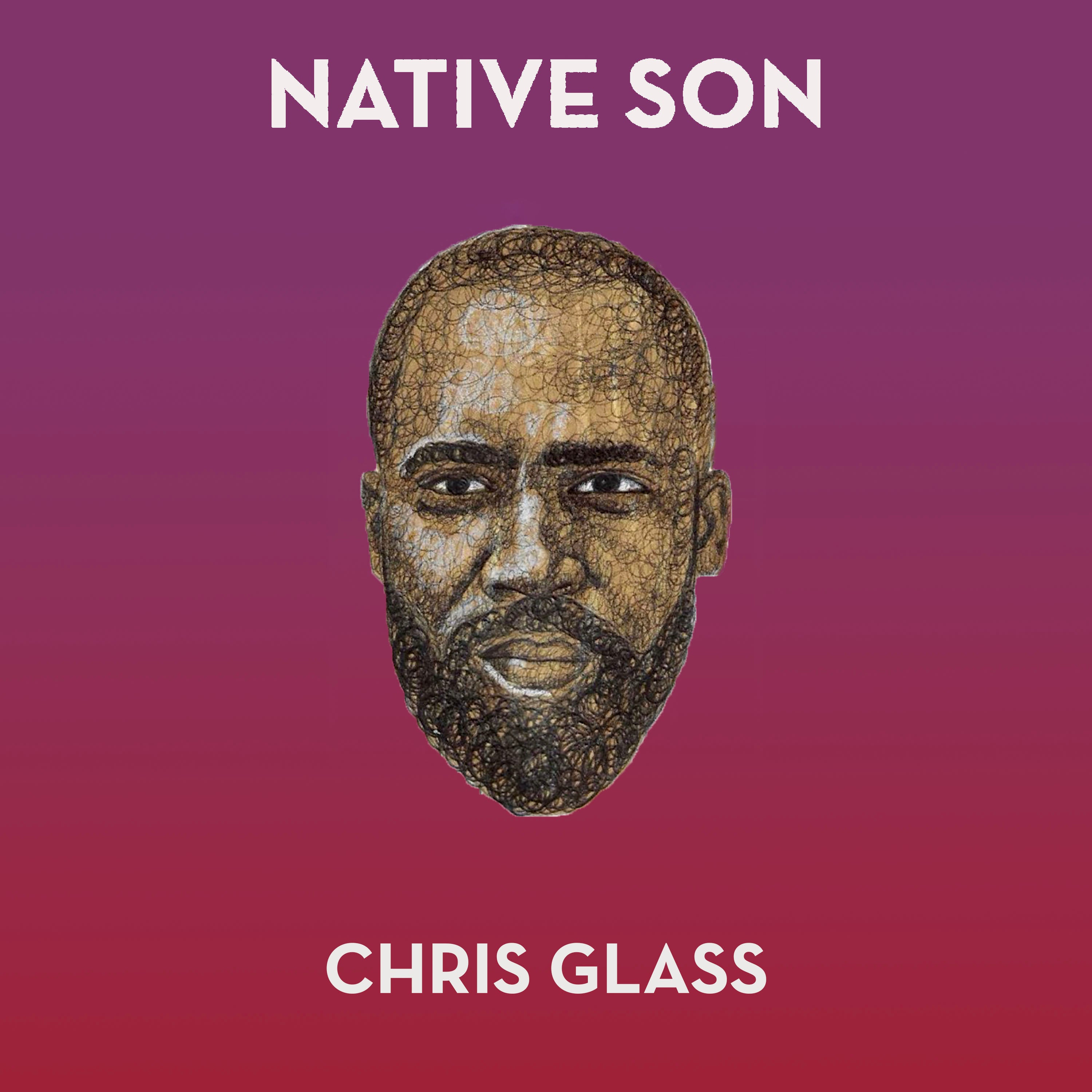 Chris Glass – Native Son