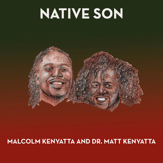 Malcolm Kenyatta + Dr. Matt Kenyatta