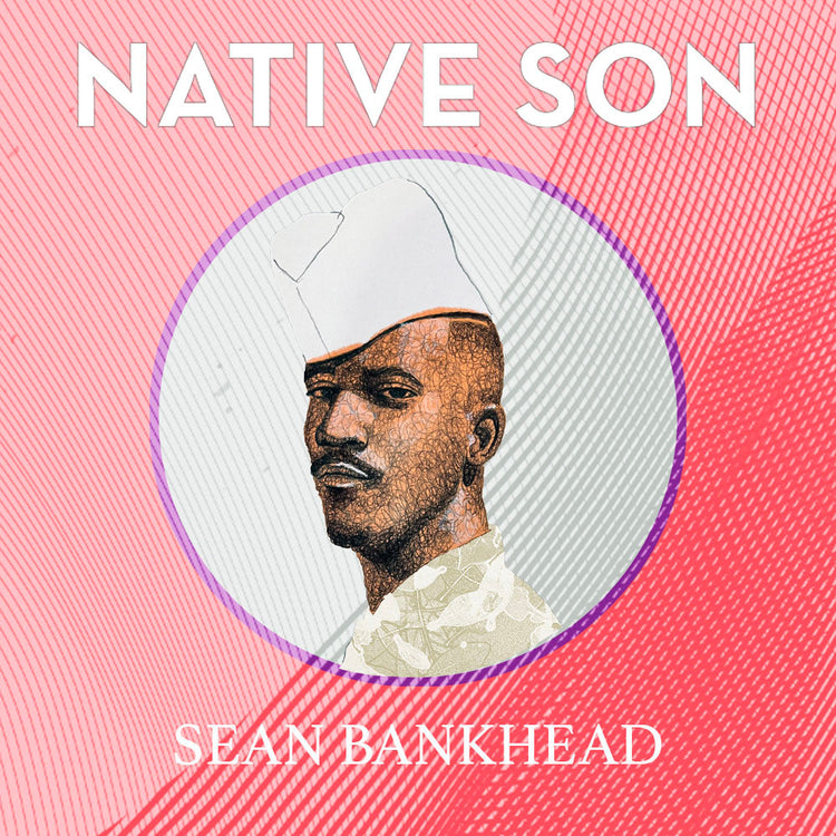 Sean Bankhead – Native Son