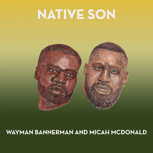 Wayman Bannerman + Micah McDonald